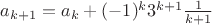 $a_{k+1}=a_k+(-1)^k3^{k+1}\frac{1}{k+1}$