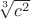 $\sqrt[3]{c^2}$