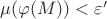 $\mu(\varphi(M))<\varepsilon'$
