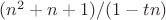 $(n^2 + n + 1)/(1 - tn)$