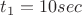 $t_1=10  sec$