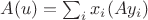 $A(u) = \sum_i x_i(Ay_i)$