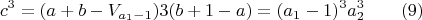 $$c^3=(a+b-V_{a_1-1})3(b+1-a)=(a_1-1)^3a_2^3\qquad\e(9)$$
