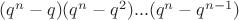 $(q^n-q)(q^n-q^2)...(q^n-q^{n-1})$