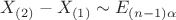 $X_{(2)}-X_{(1)}\sim E_{(n-1)\alpha}$