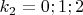 $k_2=0;1;2$