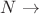 $N\to$