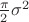 $\frac{\pi}{2}\sigma^2$