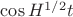 $\cos H^{1/2}t$