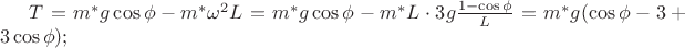 $T=m^*g\cos{\phi} - m^*\omega^2L=m^*g\cos{\phi} - m^*L\cdot3g\frac{1-\cos{\phi}}{L}=m^*g(\cos{\phi}-3+3\cos{\phi});