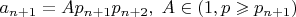 $a_{n+1}=Ap_{n+1}p_{n+2},\;A\in(1,p\geqslant p_{n+1})$