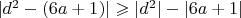 $|d^2-(6a+1)| \geqslant |d^2|-|6a+1|$