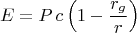 $$E=P\,c\left (1-\frac{r_g}{r}\right )$$