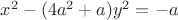 $x^2-(4a^2+a)y^2=-a$