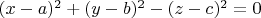 $(x-a)^2+(y-b)^2-(z-c)^2=0$