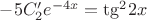 $-5C'_2{e}^{-4x}={\tg}^{2}2x$