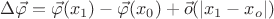 $
\Delta\vec{\varphi}=\vec{\varphi}(x_1)-\vec{\varphi}(x_0)+\vec{o}(|x_1-x_o|)$