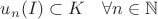 $u_n(I)\subset K\quad \forall n\in\mathbb{N}$