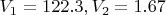 $V_1=122.3, V_2=1.67$
