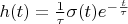 $h(t)=\frac{1}{\tau}\sigma(t)e^{-\frac{t}{\tau}}$