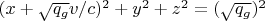$(x+\sqrt{q_g}v/c)^2+y^2+z^2=(\sqrt{q_g})^2