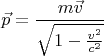 $$\vec p=\frac{m\vec v}{\sqrt{1-\frac{v^2}{c^2}}}$$