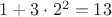 $1+3\cdot2^2=13$