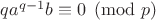 $qa^{q-1}b \equiv 0 \pmod p$ $qa^{q-1}b \equiv 0 \pmod p$