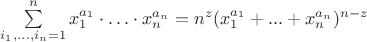 $\sum\limits_{i_1,\ldots,i_n=1}^n x_1^{a_1}\cdot \ldots \cdot x_n^{a_n} = n^z(x_1^{a_1}+...+x_n^{a_n})^{n-z}$