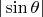 $|\sin\theta|$