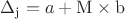 $\[{\Delta _{\rm{j}}} = a + {\rm{M}} \times {\rm{b}}\]$