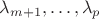 $\lambda_{m+1},\dots,\lambda_p$