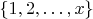 $\{1,2,\dots,x\}$