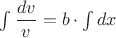 $\int\limits_{}^{} \dfrac{dv}{v} = b \cdot \int\limits_{}^{} dx $