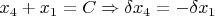 ${x_4} + {x_1} = C \Rightarrow \delta {x_4} =  - \delta {x_1}$