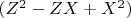 $\[ (Z^2 - ZX + X^2 ) \]$