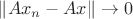 $\|Ax_n-Ax\|\to0$