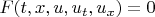$F(t, x, u, u_t, u_x) = 0$