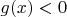 $g(x)<0$