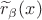 $\widetilde r_\beta(x)$