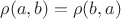 $\rho (a,b)=\rho (b,a)$