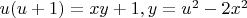 $u(u+1)=xy+1,  y=u^2-2x^2$