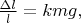 $\frac{\Delta l}{l}=kmg,$