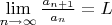 $\lim\limits_{n \to \infty} \frac{a_{n+1}}{a_n}=L$