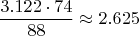 $$\frac{3.122 \cdot 74}{ 88} \approx 2.625$$