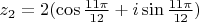 $z_2=2(\cos\frac{11\pi}{12}+i \sin\frac{11\pi}{12})$