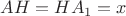 $AH=HA_1=x$