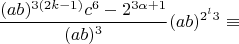 $$\frac{(ab)^{3(2k-1)}c^6-2^{3\alpha+1}}{(ab)^3}(ab)^{2^l3}\equiv $$