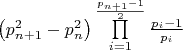 $\left( {p_{n + 1}^2 - p_n^2} \right)\prod\limits_{i = 1}^{\frac{{{p_{n + 1}} - 1}}{2}} {\frac{{{p_i} - 1}}{{{p_i}}}} $