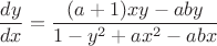 $$\frac{dy}{dx}=\frac{(a+1)xy-aby}{1-y^2+ax^2-abx}$$